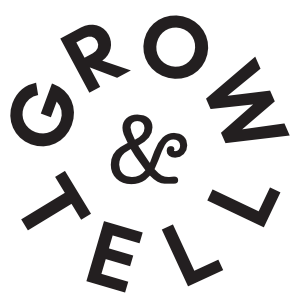 Grow & tell